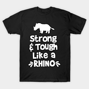 Strong and tough like a Rhino T-Shirt